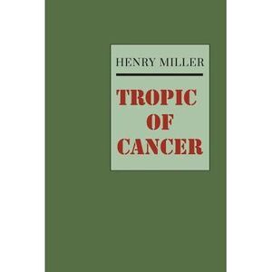 Tropic of Cancer -- Henry Miller